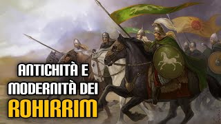 Antichità e modernità dei Rohirrim [upl. by Caralie586]