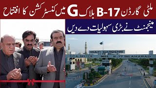 Multi Garden B17 Islamabad G block site inauguration  construction work development [upl. by Anwahs]