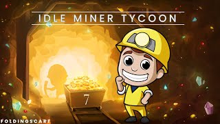 Idle Miner Tycoon Playthrough [upl. by Fischer]