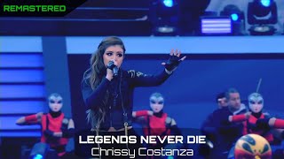 【 REMASTERED 】 Legends Never Die  Chrissy Costanza  Version Opening Ceremony Finals [upl. by Shaddock222]