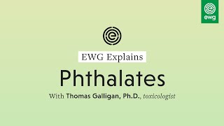 EWG Explains Phthalates [upl. by Orsino]