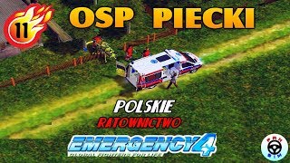 Emergency 4  OSP PIECKI NOWA WERSJA 11 NOCNY WYPADEK [upl. by Weiss]