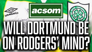 How will Rodgers tackle Perth test with one eye on Borussia Dortmund  ACSOM A Celtic State of Mind [upl. by Marutani]