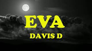 EVA Davis D lyrics video [upl. by Chretien719]