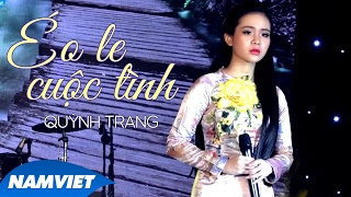 Éo Le Cuộc Tình  Quỳnh Trang MV OFFICIAL [upl. by Baalman]