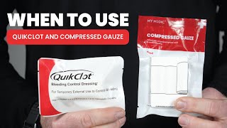 When To Use QuikClot amp Compressed Gauze [upl. by Nimzay]