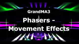 Phasers in GrandMA3  Movement Effects [upl. by Nnalorac]