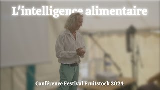 Première conférence sur lIntelligence alimentaire de Dominique Guyaux Festival Fruitstock 2024 [upl. by Nnylyam24]