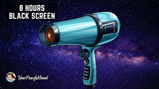 HAIR DRYER Sound for Sleep  White Noise  Black Screen  Calm Relax Sleep or Soothe a Baby [upl. by Ynove]