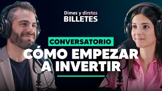 Aprende a invertir desde 0  Recomendaciones y tipos de inversionistas  Dimes y Billetes 275 [upl. by Dragde]