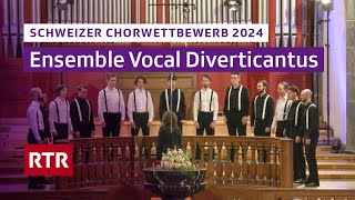 Schweizer Chorwettbewerb 2024 Chur I Ensemble Vocal Diverticantus I RTR Musica [upl. by Isyed]