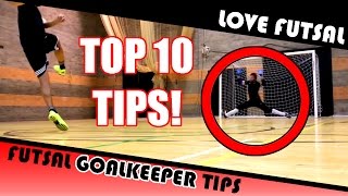 Top 10 Futsal Goalkeeper Tips [upl. by Polloch]