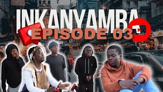 INKANYAMBA EPISODE 03Revenge IntabaYaseDubai [upl. by Tlok850]