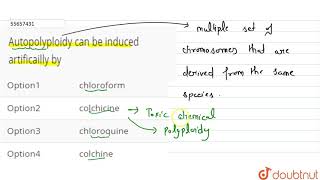 Autopolyploidy can be induced artificailly by [upl. by Adnal632]