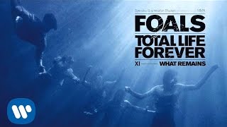 Foals  What Remains Official Audio [upl. by Boniface849]