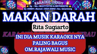 MAKAN DARAH  KARAOKE  RITA SUGIARTO  Om Rajawali Music karaokedendy [upl. by Nelia]