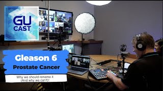 Gleason 6 prostate cancer  Why we should rename it and why we cant [upl. by Caton165]