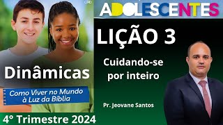 Dinâmicas EBD Lição 3 Adolescente  Cuidandose por inteiro  EBD 4 Trimestre 2024 [upl. by Mcgregor]