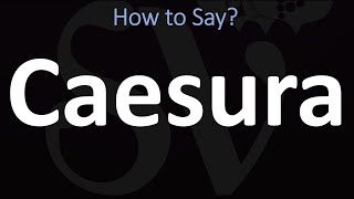 How to Pronounce Caesura CORRECTLY [upl. by Atival]