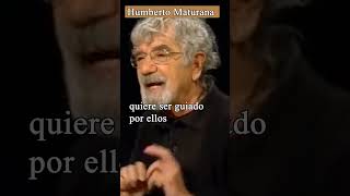 🎥Humberto Maturana La felicidad en la infancia 🌈👶 HumbertoMaturana EscucharConAmor InfanciaFeliz [upl. by Nnaj]