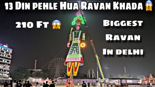 Finally Ho gaya Ravan Khada 😍  Biggest Ravan in Delhi 221 Ft  Dwarka sec 10 [upl. by Irroc]