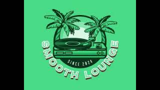 Smooth Lounge 113 Mixed [upl. by Parris]