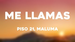 Me Llamas  Piso 21 Maluma Letra [upl. by Neelasor]