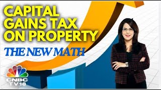 Understanding The New Capital Gains Tax Rules On Property  Lets Talk Money  N18V  CNBC TV18 [upl. by Gerrilee574]