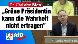 Grüne Präsidentin kann die Wahrheit nicht ertragen  Dr Christian Blex AfD [upl. by Dreda800]