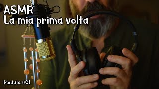 ASMR italia maschile  La mia prima volta [upl. by Fabrice858]