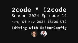 2code  2code S2024E14 Editing with EditorConfig [upl. by Bocoj]