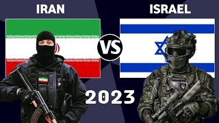 Iran vs Israel Military Power Comparison 2023  Israel vs Iran Military Power 2023 iran israel [upl. by Timrek]