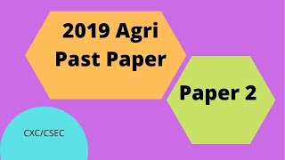 Paper 2 CXC 2019 Agricultural Science Past paper [upl. by Anotyad]