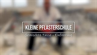 Kleine Pflasterschule  Gemischte Passe 1  Einführung Entstanden aus Resten [upl. by Lundt]