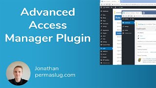 Advanced Access Manager for WordPress  Configure Access Based on User Role [upl. by Aay]