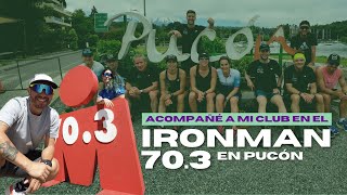 Ironman 703 Pucón 2024  VLOG  Acompañé a mi club en la carrera [upl. by Branham459]