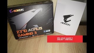 Z370 Aorus Gaming 3 Unboxing y análisis [upl. by Linehan]