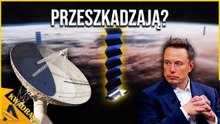 Starlinki SpaceX przeszkadzają w obserwacji kosmosu  AstroKwadrans [upl. by Ettevram]