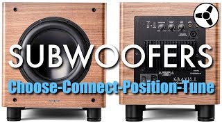 SUBWOOFERS How to choose connect position amp tune [upl. by Thornie]