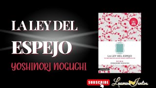 LA LEY DEL ESPEJO  AUDIOLIBRO COMPLETO  YOSHINORI NOGUCHI [upl. by Chaudoin]