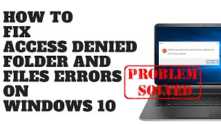 How to Fix Access Denied Folder and Files Errors on Windows 10 [upl. by Sulrac281]