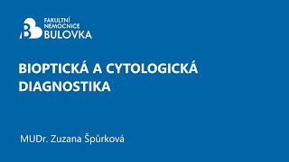 BIOPTICKÁ A CYTOLOGICKÁ DIAGNOSTIKA 4 [upl. by Ollecram454]