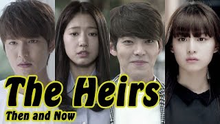 The Heirs  THEN AND NOW 2018 [upl. by Heyward]