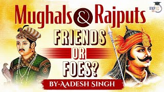 Relations of Mughals with Rajputs  Mughal Empire  Medieval India  UPSC  General Studies [upl. by Gerstner]