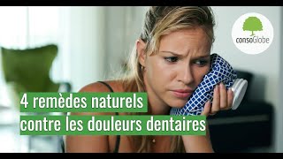 4 remèdes naturels contre les douleurs dentaires [upl. by Ethyl]