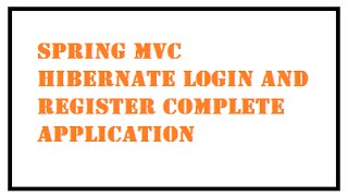 Spring MVC Hibernate Login Registration Complete Application [upl. by Atenek]