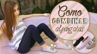 COMO COMBINAR ALPARGATASZAPAS 6 looks [upl. by Brunella]