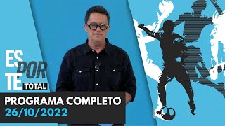 ESPORTE TOTAL  26102022  PROGRAMA COMPLETO [upl. by Yrahk514]