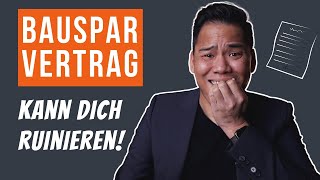 Bausparvertrag zur Immobilienfinanzierung 😱😱  Das KANN Dich RUINIEREN [upl. by Zonda532]