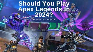 Should You Play Apex Legends In 2024 Season 22 Review [upl. by Elatia691]